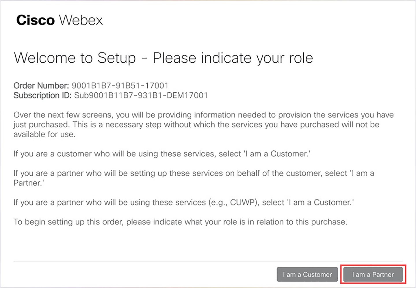 Order Set-Up wizard screen with order number, subscription ID, and a welcome message about which role to indicate (customer or partner). Choices 'I am a Customer' and 'I am a Partner' are at the bottom with 'I am a Partner' highlighted.