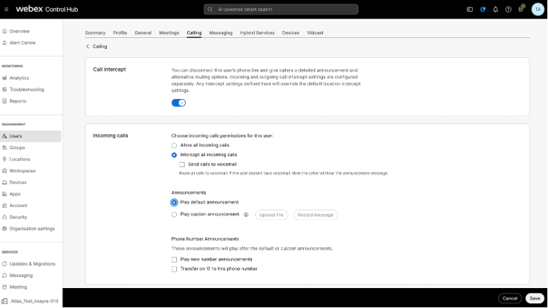 Choose Intercept all incoming calls for a user