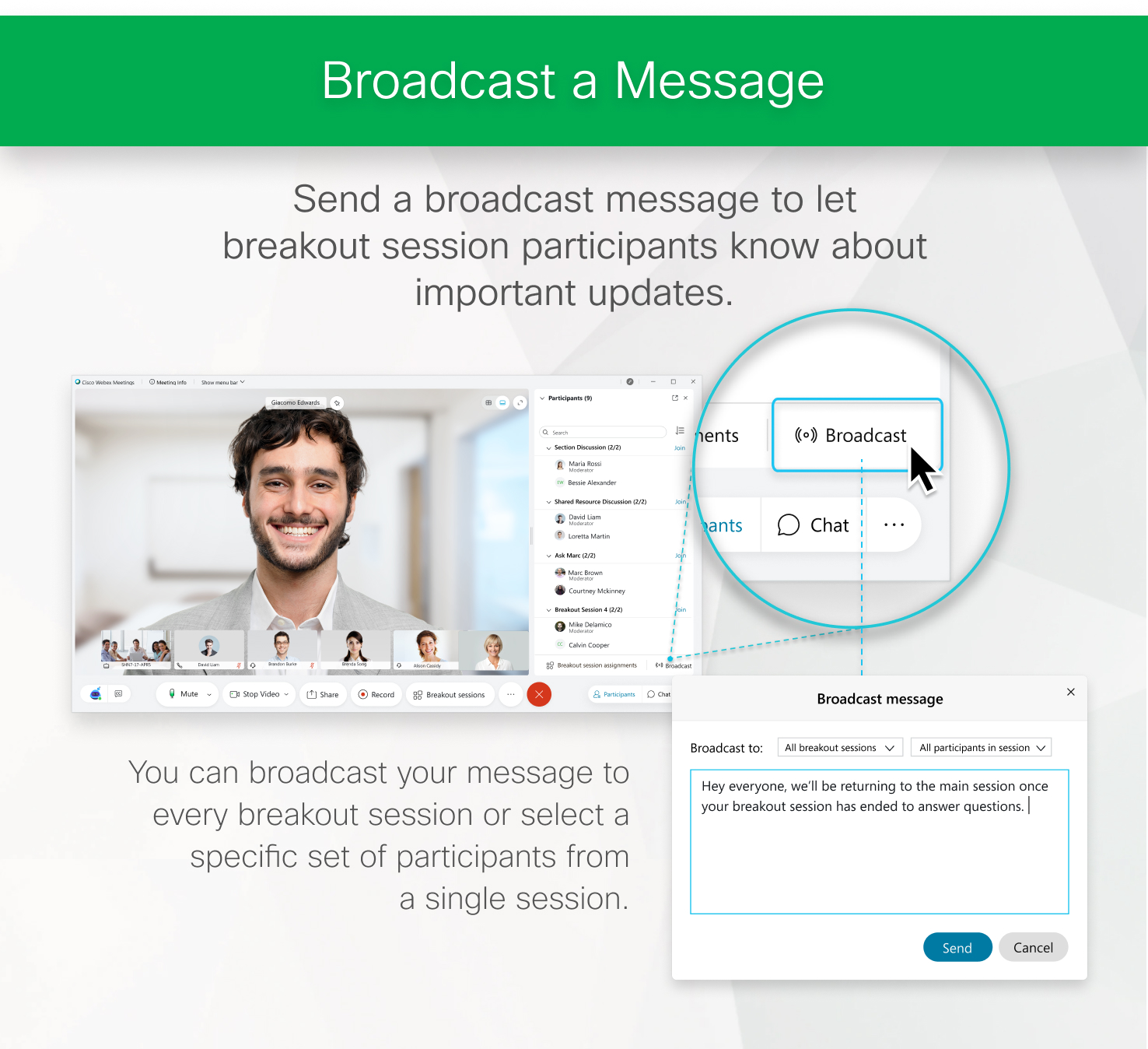 Inviare un messaggio broadcast per informare i partecipanti alla sessione interattiva sugli aggiornamenti importanti.