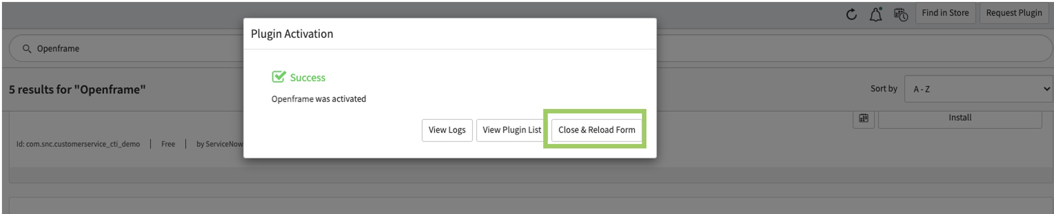 'Formu Kapat ve Yeniden Yükle' düğmesi vurgulanmış olarak OpenFrame eklenti etkinleştirme başarı penceresini gösteren ServiceNow geliştirici örneği.