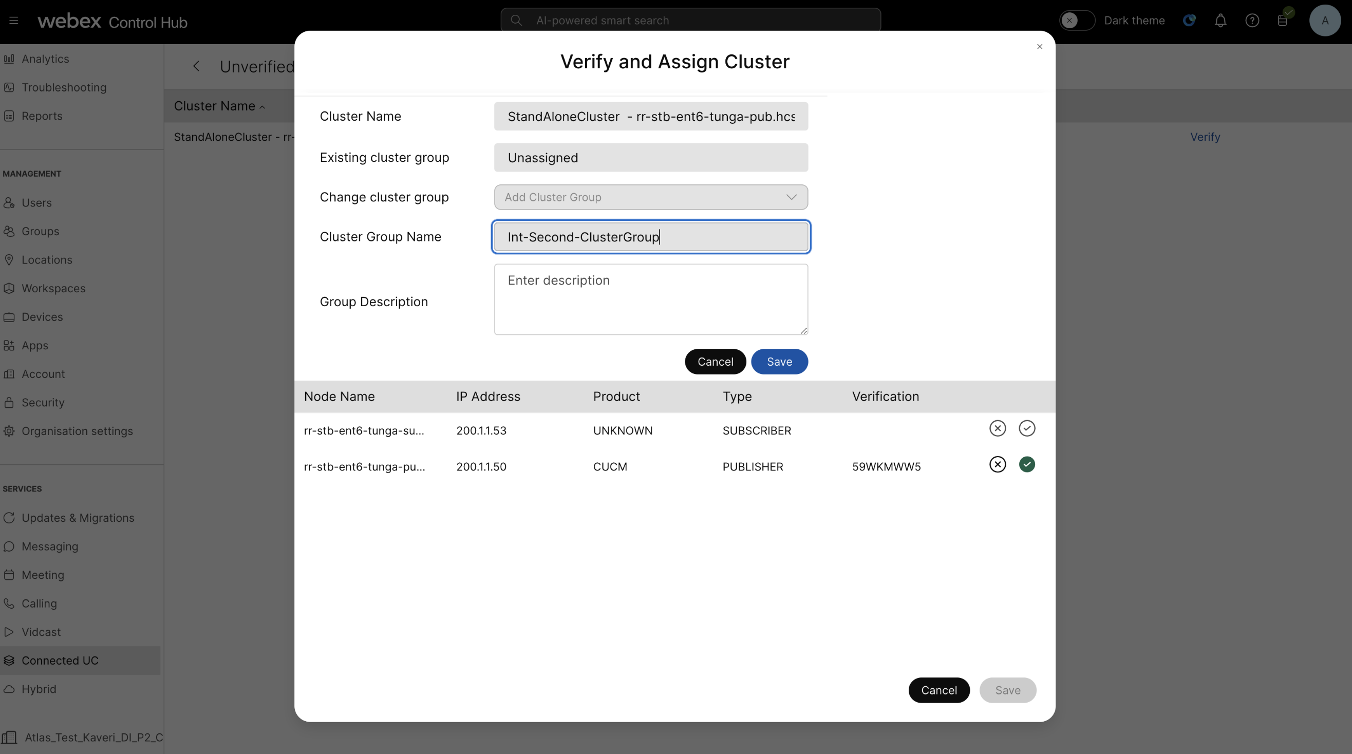 Webex Control Hub's "Verify and Assign Cluster" screen. A cluster is assigned to "Int-Second-ClusterGroup", with verified SUBSCRIBER and PUBLISHER nodes listed.