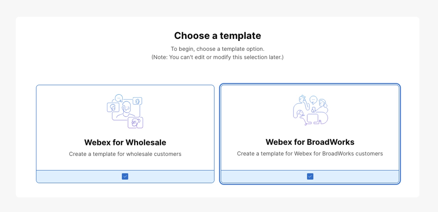 Template selection screen with both Webex for Wholesale and Webex for BroadWroks selected