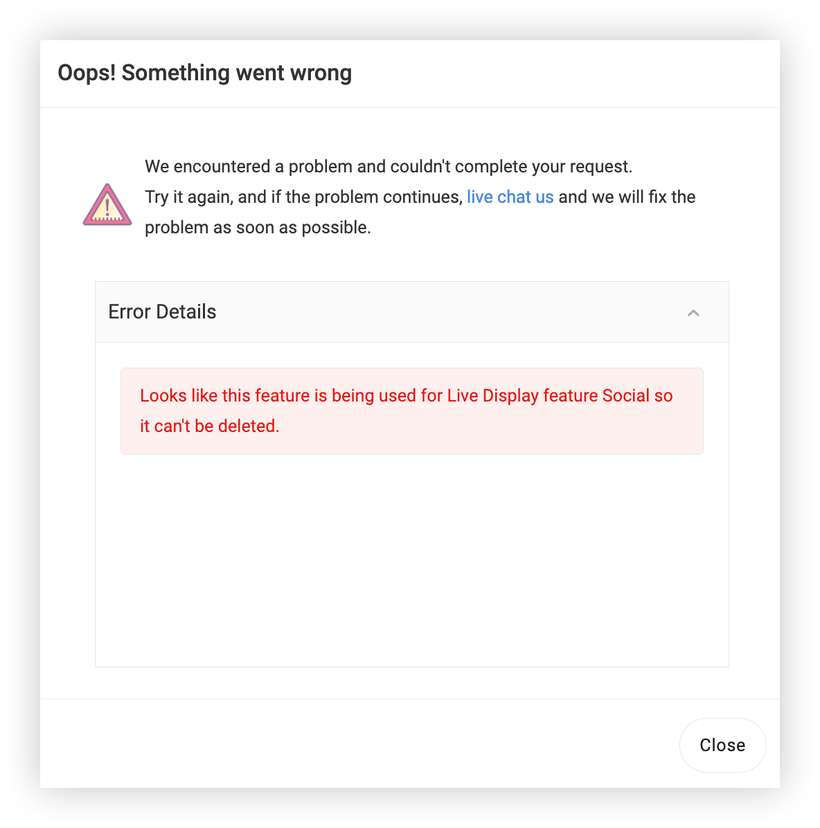 The error that displays when deleting a feature connected to Live Display.